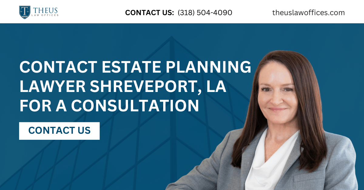 estate planning lawyer Shreveport, LA - Theus Law Offices